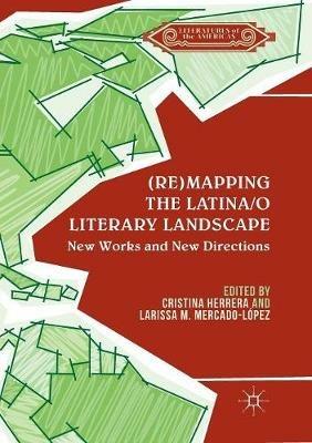 (Re)mapping the Latina/o Literary Landscape - cover