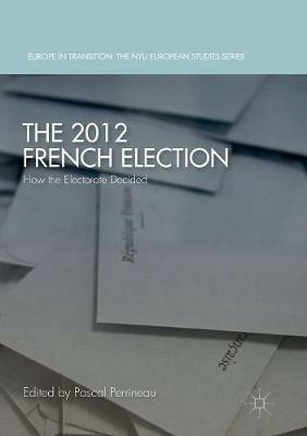 The 2012 French Election: How the Electorate Decided - cover