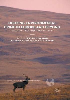 Fighting Environmental Crime in Europe and Beyond: The Role of the EU and Its Member States - cover