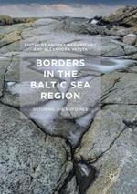 Borders in the Baltic Sea Region: Suturing the Ruptures