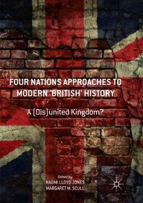 Four Nations Approaches to Modern 'British' History: A (Dis)United Kingdom? - cover