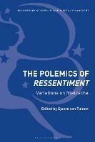 The Polemics of Ressentiment: Variations on Nietzsche - cover