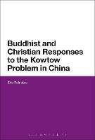 Buddhist and Christian Responses to the Kowtow Problem in China - Eric Reinders - cover