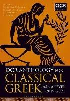 OCR Anthology for Classical Greek AS and A Level: 2019–21 - cover