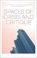 Spaces of Crisis and Critique: Heterotopias Beyond Foucault - cover