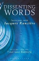Dissenting Words: Interviews with Jacques Rancière - Jacques Rancière - cover