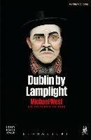 Dublin by Lamplight - Michael West - cover