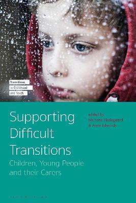 Supporting Difficult Transitions: Children, Young People and their Carers - cover