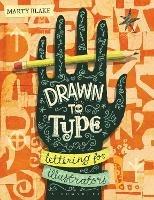 Drawn to Type: Lettering for Illustrators - Marty Blake - cover