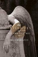 The Afterlives of Roland Barthes - Neil Badmington - cover