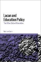 Lacan and Education Policy: The Other Side of Education - Matthew Clarke - cover