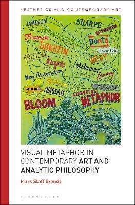 A Philosophy of Visual Metaphor in Contemporary Art - Mark Staff Brandl - cover