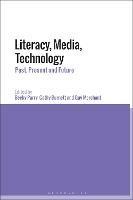 Literacy, Media, Technology: Past, Present and Future - cover