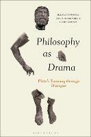 Philosophy as Drama: Plato’s Thinking through Dialogue - cover