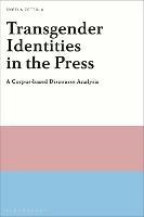 Transgender Identities in the Press: A Corpus-based Discourse Analysis
