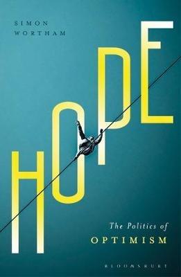 Hope: The Politics of Optimism - Simon Wortham - cover