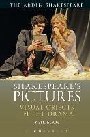 Shakespeare's Pictures: Visual Objects in the Drama - Keir Elam - cover