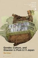 Gender, Culture, and Disaster in Post-3.11 Japan - Mire Koikari - cover