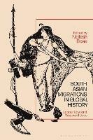 South Asian Migrations in Global History: Labor, Law, and Wayward Lives - cover