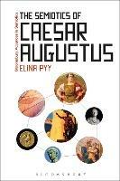 The Semiotics of Caesar Augustus - Elina Pyy - cover