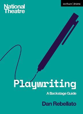 Playwriting: A Backstage Guide - Dan Rebellato - cover