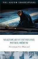 Shakespeare in the Theatre: Patrice Chéreau - Dominique Goy-Blanquet - cover