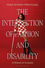The Intersection of Fashion and Disability: A Historical Analysis