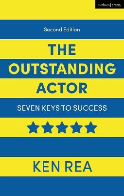 The Outstanding Actor: Seven Keys to Success - Ken Rea - cover