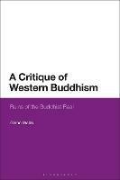A Critique of Western Buddhism: Ruins of the Buddhist Real - Glenn Wallis - cover