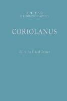 Coriolanus: Shakespeare: The Critical Tradition