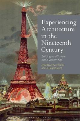 Experiencing Architecture in the Nineteenth Century: Buildings and Society in the Modern Age - cover
