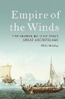 Empire of the Winds: The Global Role of Asia’s Great Archipelago