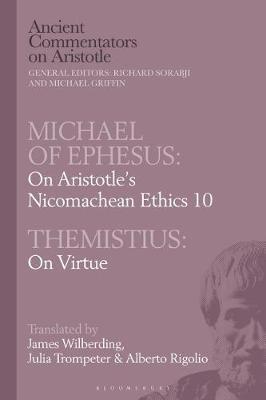 Michael of Ephesus: On Aristotle’s Nicomachean Ethics 10 with Themistius: On Virtue - cover