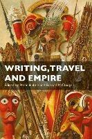 Writing, Travel and Empire - Peter Hulme,Russell McDougall - cover