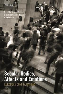Secular Bodies, Affects and Emotions: European Configurations - cover