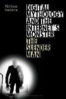 Digital Mythology and the Internet's Monster: The Slender Man - Vivian Asimos - cover