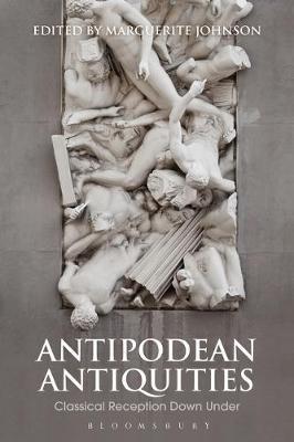 Antipodean Antiquities: Classical Reception Down Under - cover