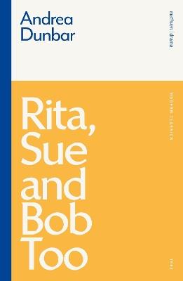 Rita, Sue and Bob Too - Andrea Dunbar - cover