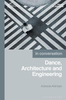 Dance, Architecture and Engineering: In Conversation - Adesola Akinleye - cover