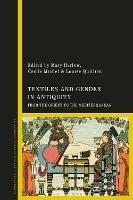 Textiles and Gender in Antiquity: From the Orient to the Mediterranean - cover