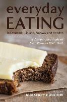 Everyday Eating in Denmark, Finland, Norway and Sweden: A Comparative Study of Meal Patterns 1997-2012 - cover