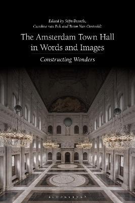 The Amsterdam Town Hall in Words and Images: Constructing Wonders - cover
