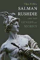 Salman Rushdie and the Genesis of Secrecy