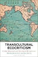 Transcultural Ecocriticism: Global, Romantic and Decolonial Perspectives
