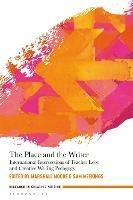 The Place and the Writer: International Intersections of Teacher Lore and Creative Writing Pedagogy - cover