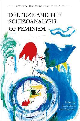 Deleuze and the Schizoanalysis of Feminism - cover