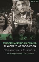 Modern American Drama: Playwriting 2000-2009: Voices, Documents, New Interpretations - Julia Listengarten,Cindy Rosenthal - cover