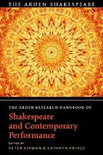 The Arden Research Handbook of Shakespeare and Contemporary Performance