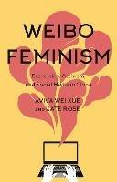 Weibo Feminism: Expression, Activism, and Social Media in China