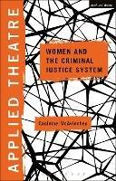 Applied Theatre: Women and the Criminal Justice System - Caoimhe McAvinchey - cover